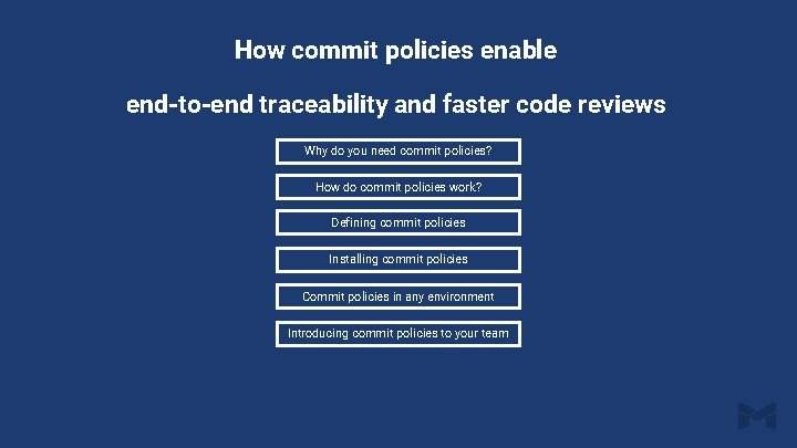 How commit policies enable end-to-end traceability and faster code reviews Why do you need