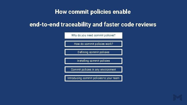 How commit policies enable end-to-end traceability and faster code reviews Why do you need