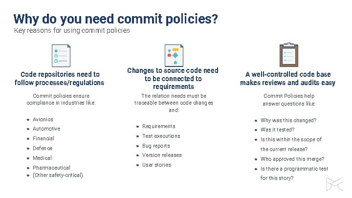 Why do you need commit policies? Key reasons for using commit policies Code repositories