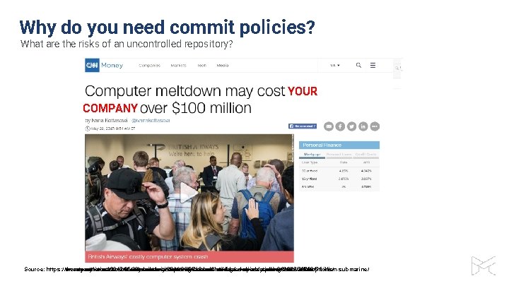 Why do you need commit policies? What are the risks of an uncontrolled repository?