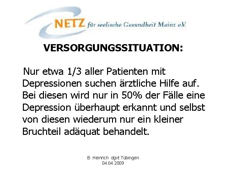 VERSORGUNGSSITUATION: Nur etwa 1/3 aller Patienten mit Depressionen suchen ärztliche Hilfe auf. Bei diesen