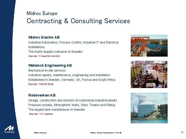 Midroc Europe Contracting & Consulting Services Midroc Electro AB Industrial Automation, Process Control, Industrial
