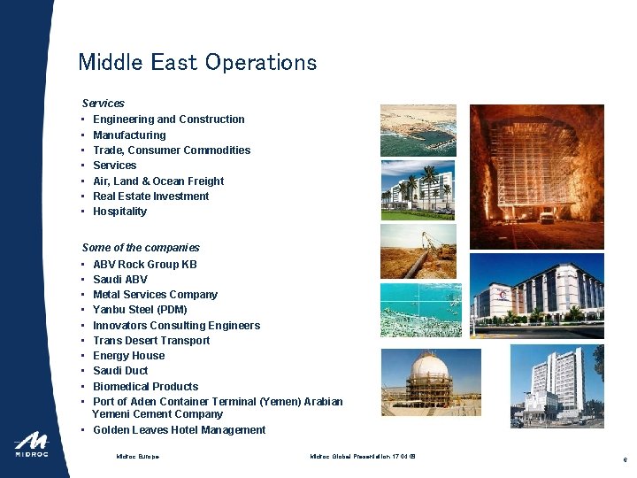Middle East Operations Services • • Engineering and Construction Manufacturing Trade, Consumer Commodities Services