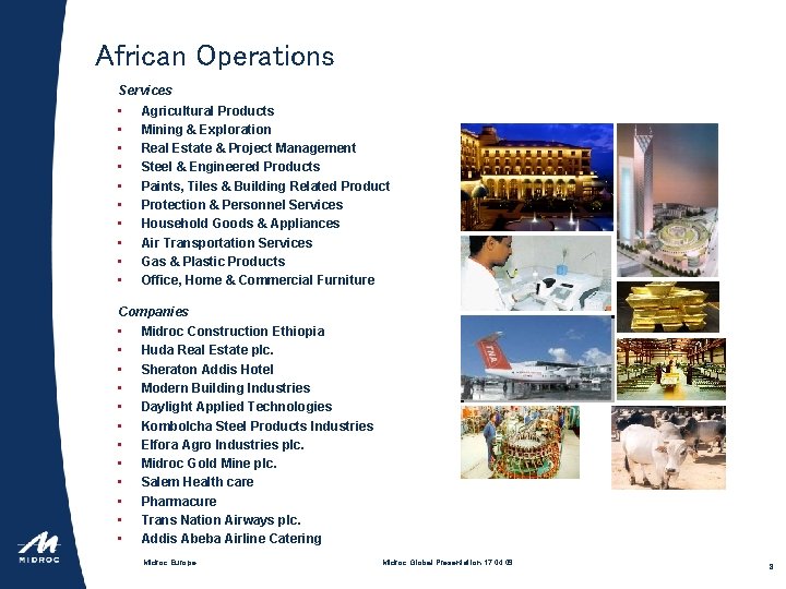African Operations Services • • • Agricultural Products Mining & Exploration Real Estate &