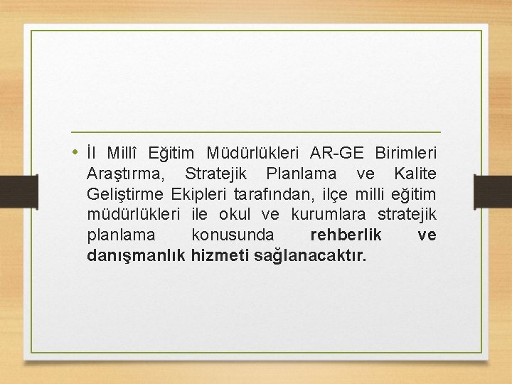  • İl Millî Eğitim Müdürlükleri AR-GE Birimleri Araştırma, Stratejik Planlama ve Kalite Geliştirme