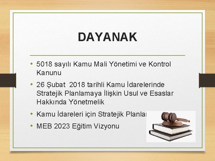 DAYANAK • 5018 sayılı Kamu Mali Yönetimi ve Kontrol Kanunu • 26 Şubat 2018