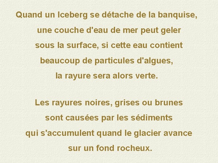 Quand un Iceberg se détache de la banquise, une couche d'eau de mer peut