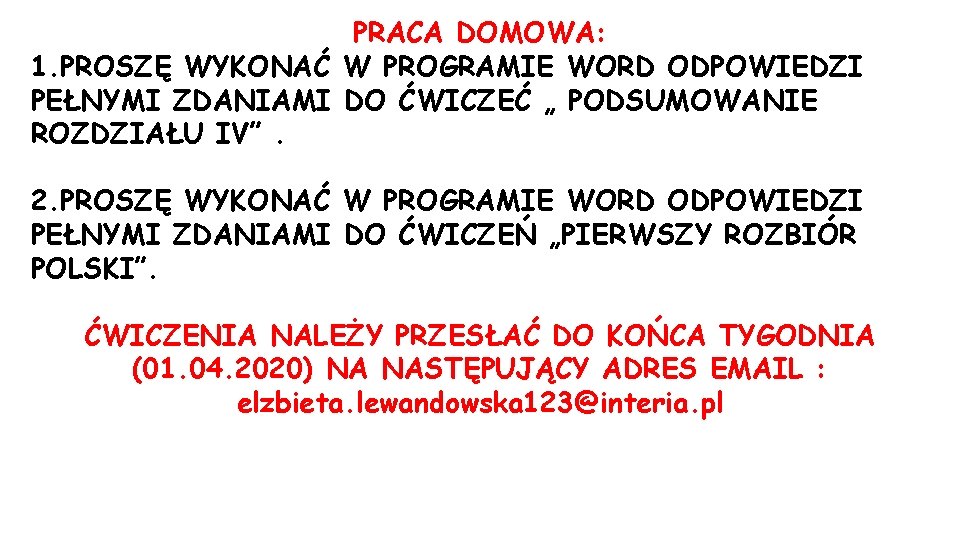 PRACA DOMOWA: 1. PROSZĘ WYKONAĆ W PROGRAMIE WORD ODPOWIEDZI PEŁNYMI ZDANIAMI DO ĆWICZEĆ „