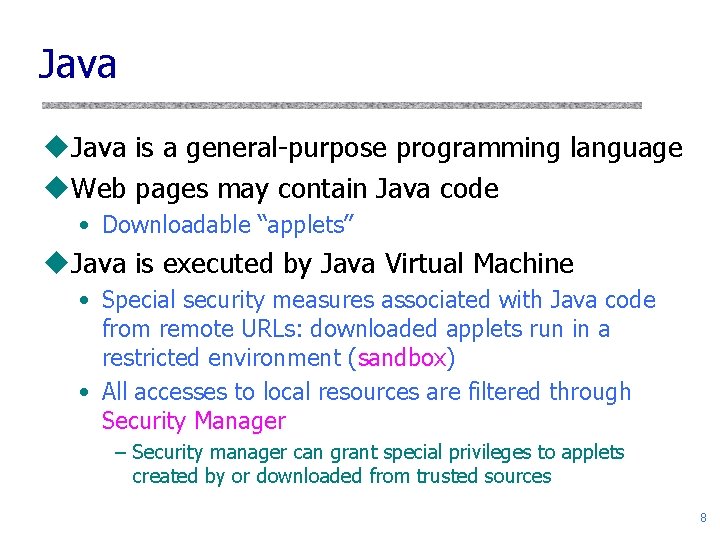 Java u. Java is a general-purpose programming language u. Web pages may contain Java