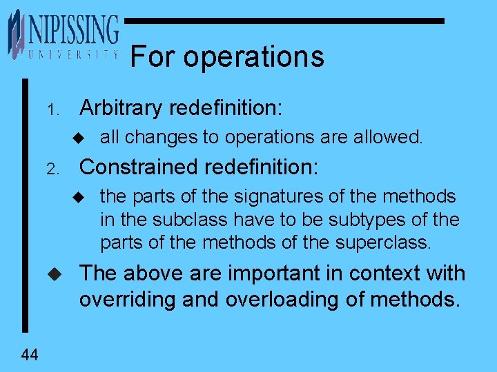 For operations 1. Arbitrary redefinition: u 2. Constrained redefinition: u u 44 all changes