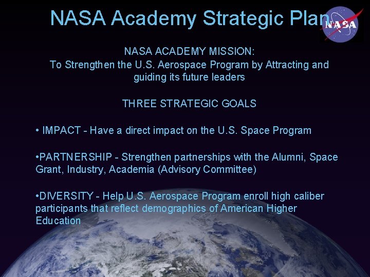 NASA Academy Strategic Plan NASA ACADEMY MISSION: To Strengthen the U. S. Aerospace Program