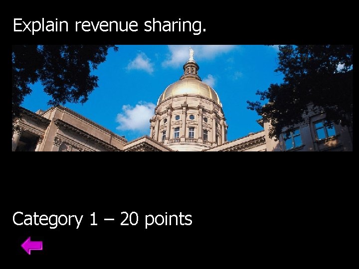 Explain revenue sharing. Category 1 – 20 points 