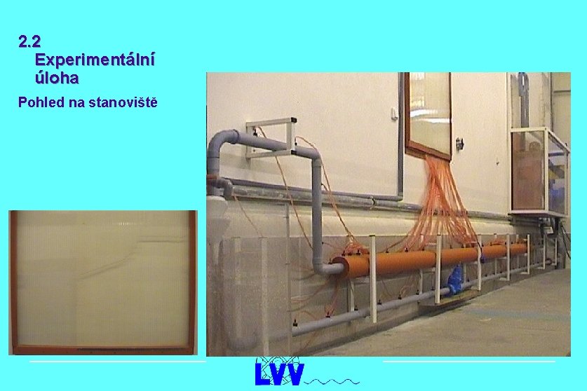 2. 2 Experimentální úloha Pohled na stanoviště 