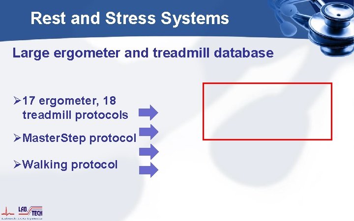 Rest and Stress Systems Large ergometer and treadmill database Ø 17 ergometer, 18 treadmill