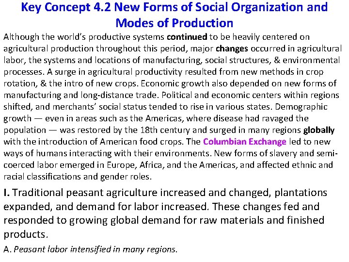 Key Concept 4. 2 New Forms of Social Organization and Modes of Production Although