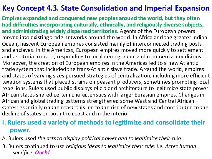 Key Concept 4. 3. State Consolidation and Imperial Expansion Empires expanded and conquered new