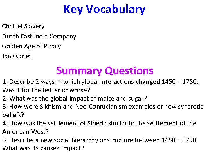 Key Vocabulary Chattel Slavery Dutch East India Company Golden Age of Piracy Janissaries Summary