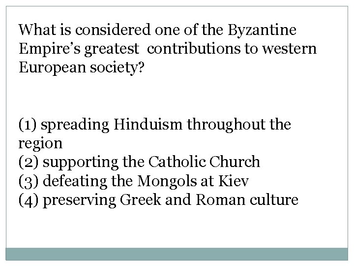What is considered one of the Byzantine Empire’s greatest contributions to western European society?