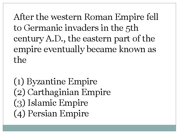 After the western Roman Empire fell to Germanic invaders in the 5 th century