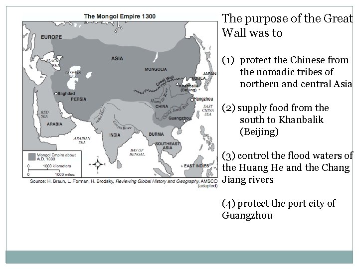The purpose of the Great Wall was to (1) protect the Chinese from the