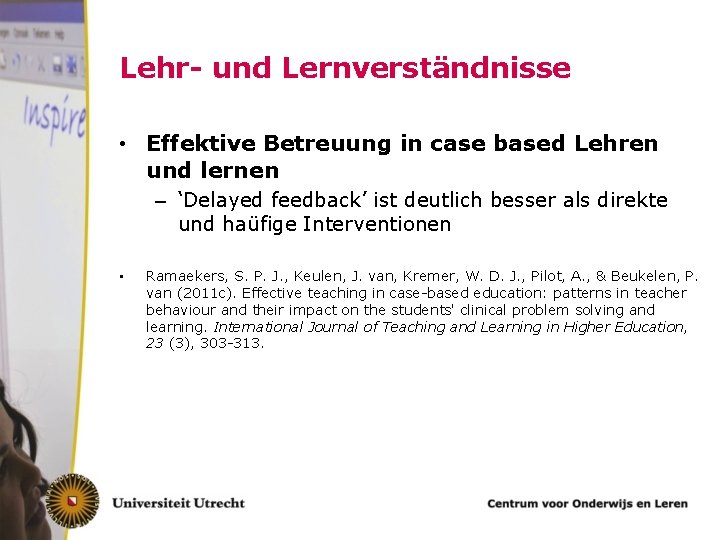 Lehr- und Lernverständnisse • Effektive Betreuung in case based Lehren und lernen – ‘Delayed