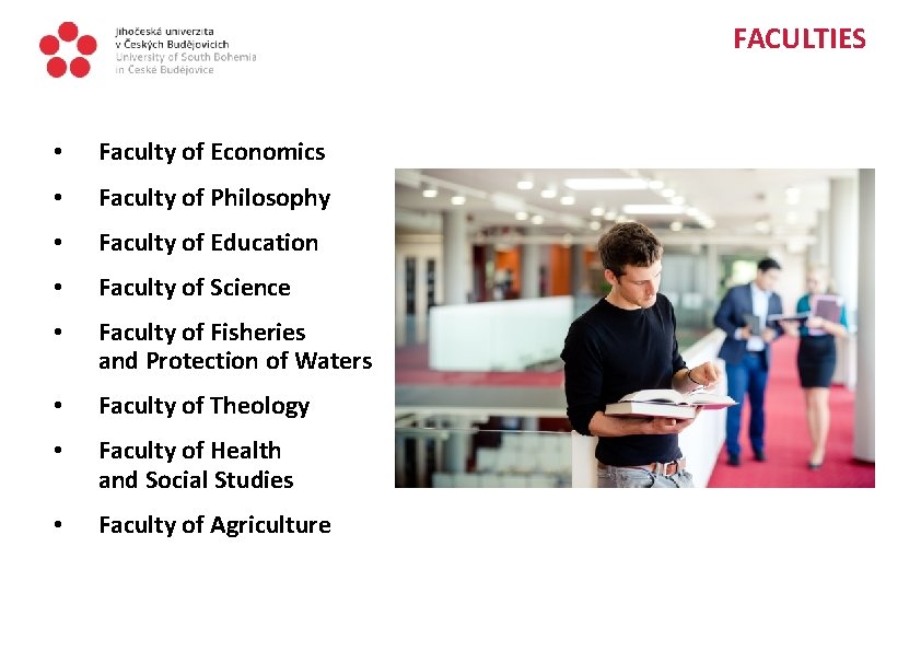 FACULTIES • Faculty of Economics • Faculty of Philosophy • Faculty of Education •