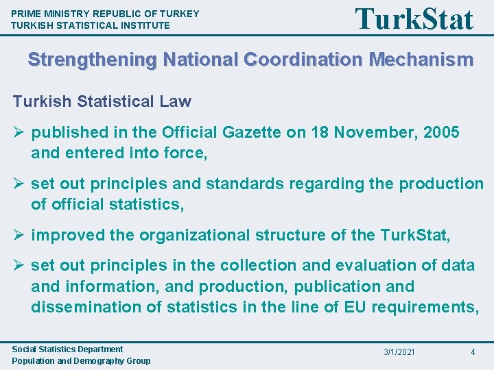 PRIME MINISTRY REPUBLIC OF TURKEY TURKISH STATISTICAL INSTITUTE Turk. Stat Strengthening National Coordination Mechanism