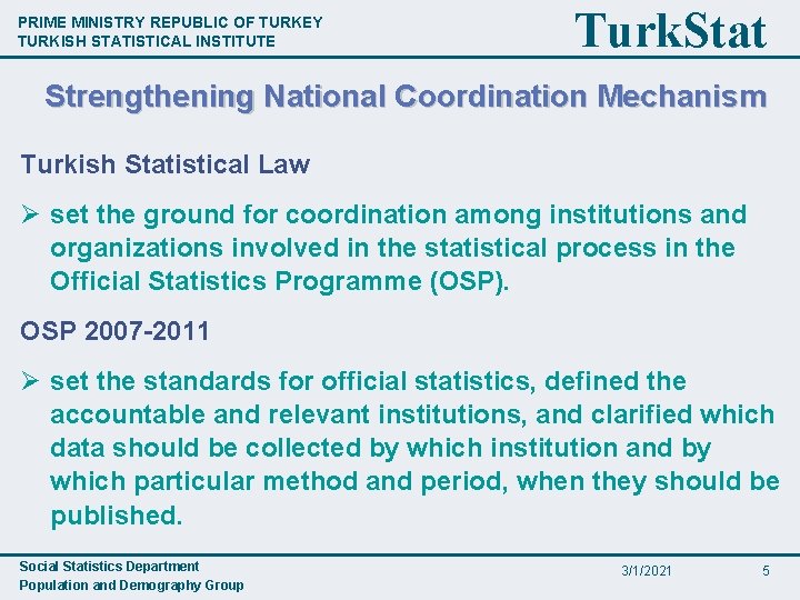 PRIME MINISTRY REPUBLIC OF TURKEY TURKISH STATISTICAL INSTITUTE Turk. Stat Strengthening National Coordination Mechanism