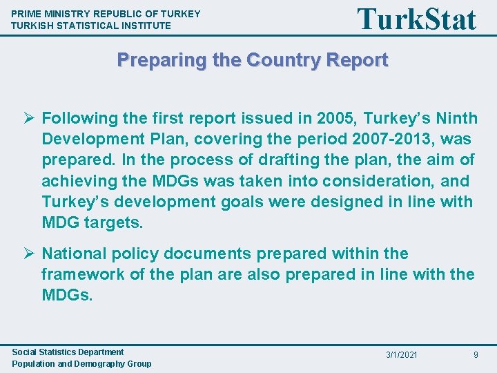 PRIME MINISTRY REPUBLIC OF TURKEY TURKISH STATISTICAL INSTITUTE Turk. Stat Preparing the Country Report