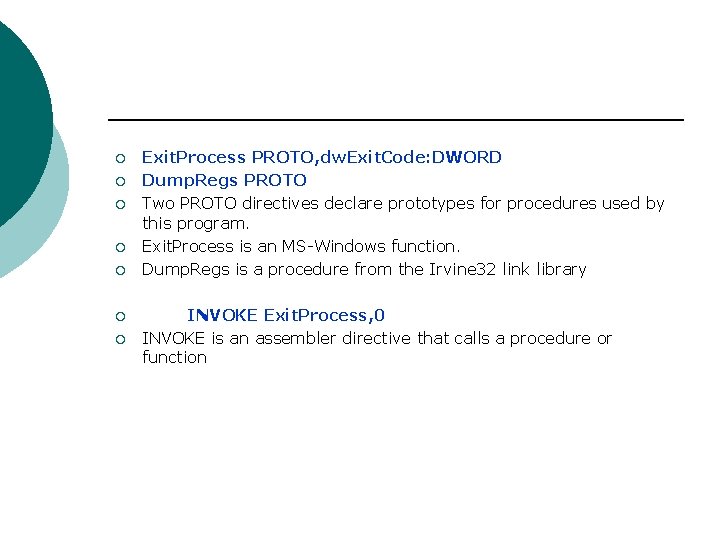 ¡ ¡ ¡ ¡ Exit. Process PROTO, dw. Exit. Code: DWORD Dump. Regs PROTO ¡ ¡ ¡ ¡ Exit. Process PROTO, dw. Exit. Code: DWORD Dump. Regs PROTO