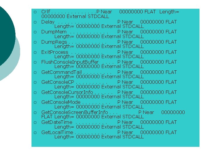 ¡ ¡ ¡ ¡ Crlf. . . P Near 0000 FLAT Length= 0000 External ¡ ¡ ¡ ¡ Crlf. . . P Near 0000 FLAT Length= 0000 External