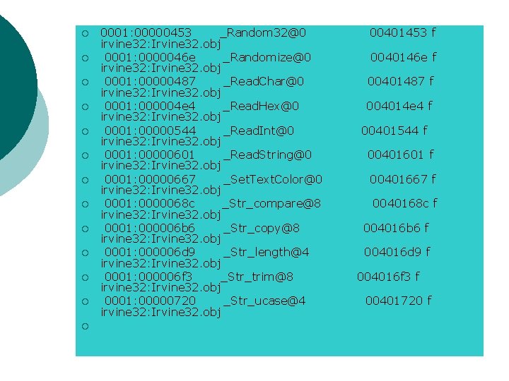 ¡ ¡ ¡ ¡ 0001: 00000453 _Random 32@0 irvine 32: Irvine 32. obj 0001: ¡ ¡ ¡ ¡ 0001: 00000453 _Random 32@0 irvine 32: Irvine 32. obj 0001: