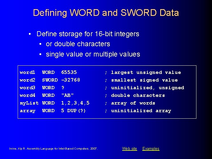 Defining WORD and SWORD Data • Define storage for 16 -bit integers • or Defining WORD and SWORD Data • Define storage for 16 -bit integers • or