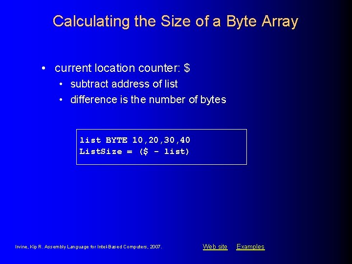 Calculating the Size of a Byte Array • current location counter: $ • subtract Calculating the Size of a Byte Array • current location counter: $ • subtract