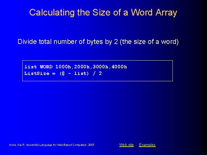 Calculating the Size of a Word Array Divide total number of bytes by 2 Calculating the Size of a Word Array Divide total number of bytes by 2