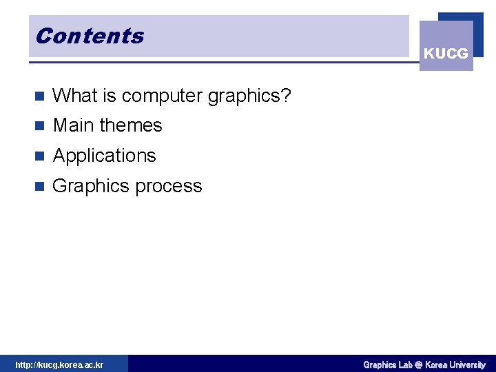 Contents n What is computer graphics? n Main themes n Applications n Graphics process