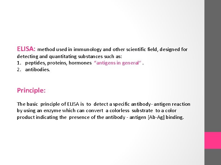 ELISA: method used in immunology and other scientific field, designed for detecting and quantitating