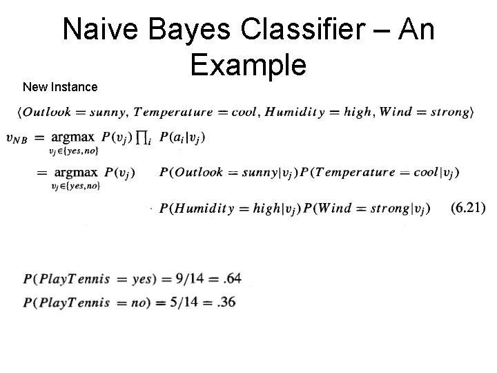 Naive Bayes Classifier – An Example New Instance 