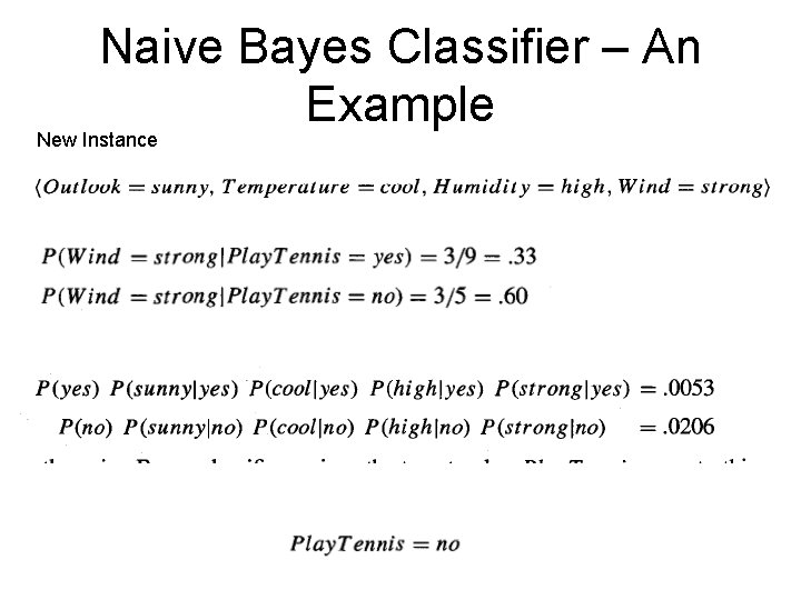Naive Bayes Classifier – An Example New Instance 