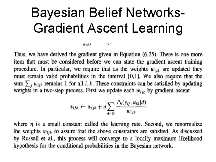 Bayesian Belief Networks. Gradient Ascent Learning 