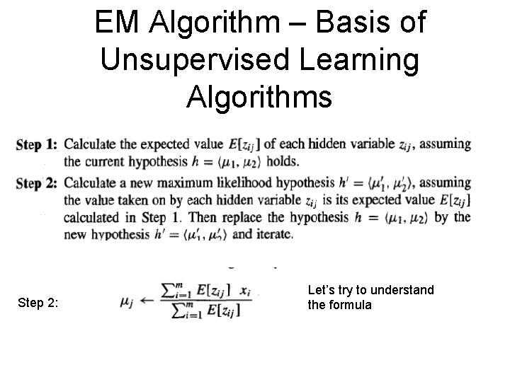 EM Algorithm – Basis of Unsupervised Learning Algorithms Step 2: Let’s try to understand