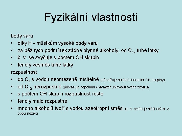 Fyzikální vlastnosti body varu • díky H - můstkům vysoké body varu • za