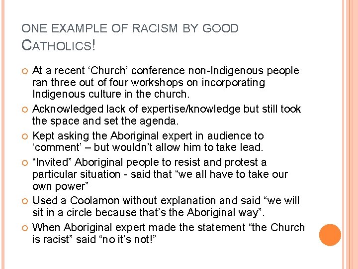 ONE EXAMPLE OF RACISM BY GOOD CATHOLICS! At a recent ‘Church’ conference non-Indigenous people