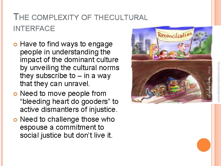 THE COMPLEXITY OF THE CULTURAL INTERFACE Have to find ways to engage people in