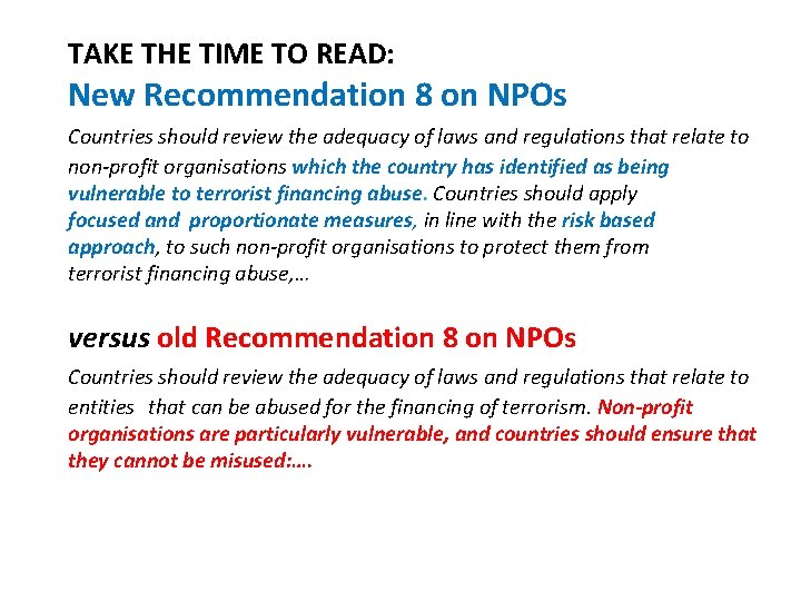 TAKE THE TIME TO READ: New Recommendation 8 on NPOs Countries should review the