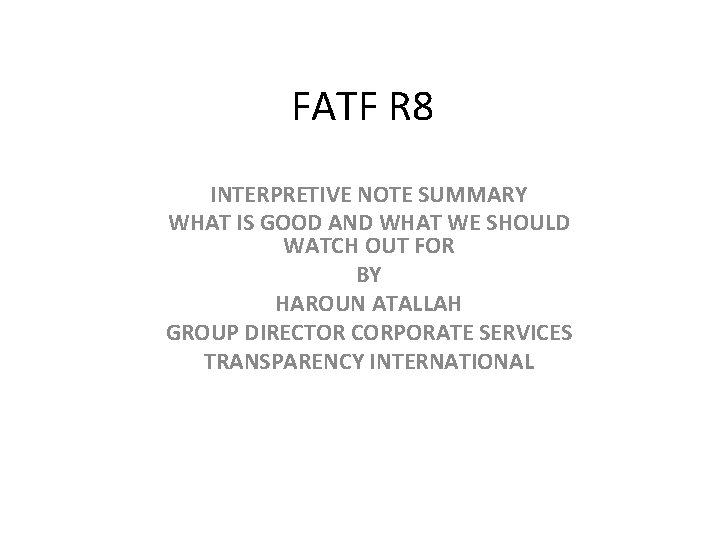 FATF R 8 INTERPRETIVE NOTE SUMMARY WHAT IS GOOD AND WHAT WE SHOULD WATCH