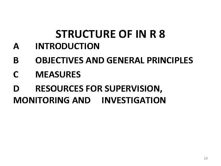 STRUCTURE OF IN R 8 A INTRODUCTION B OBJECTIVES AND GENERAL PRINCIPLES C MEASURES