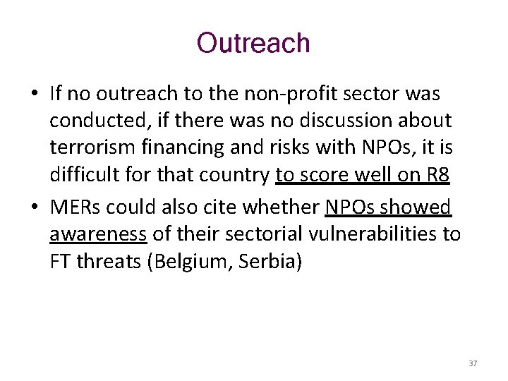 Outreach • If no outreach to the non-profit sector was conducted, if there was