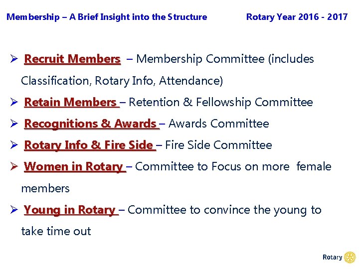 Membership – A Brief Insight into the Structure Rotary Year 2016 - 2017 Ø