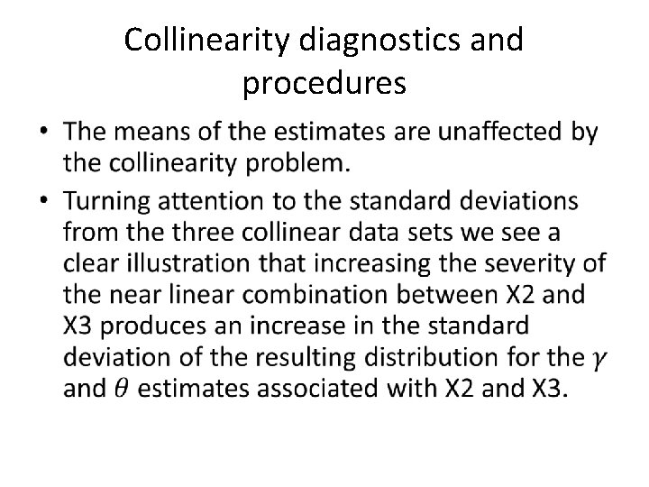 Collinearity diagnostics and procedures •  Collinearity diagnostics and procedures •
